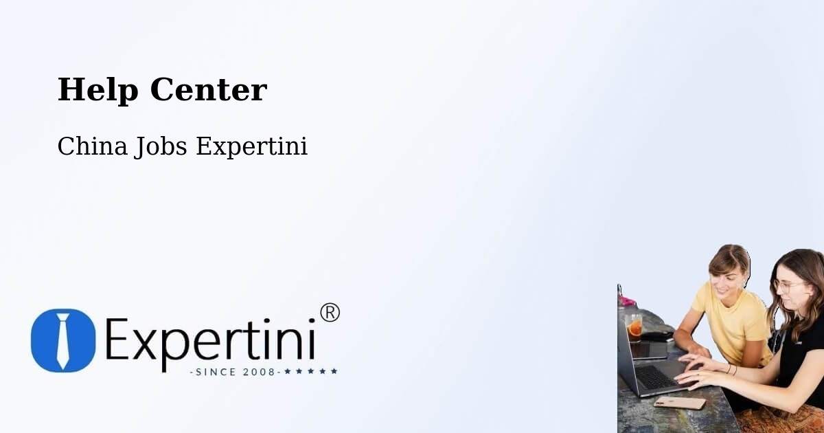 Help Center – Haikou - China Jobs Expertini